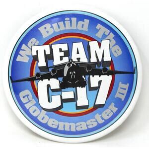 We Build The C-17 Globemaster III Team Cargo Military Plane 3" Button Pin Boeing